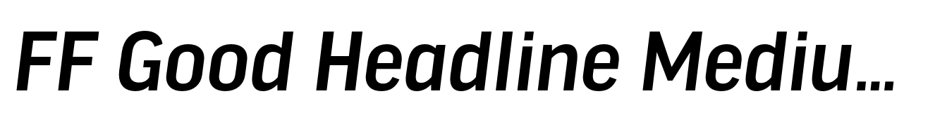 FF Good Headline Medium Italic